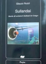 31140 - Nuzzi, G. - Sullandai. Storia di aviatori italiani in Congo