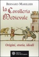 31143 - Marillier, B. - Cavalleria medievale. Origini, storia, ideali (La)