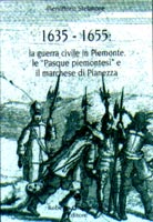 31197 - Stefanone, P. - 1635-1655: la guerra civile in Piemonte, le Pasque piemontesi e il marchese di Pianezza