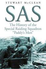 31282 - McLean, S - SAS. History of the Special Raiding Squadron. Paddy's Men