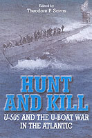 31284 - Savas, T. - Hunt and Kill. U-505 and the U-boat War in the Atlantic