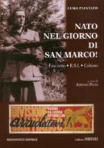 31300 - Piantato, L. - Nato nel giorno di San Marco! Fascismo, RSI, Coltano