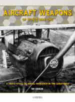 31304 - Laemlein, T. - Aircraft Weapons of World War One. A Photo Study of Aerial Ordnance in the Great War