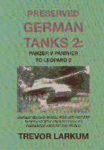 31310 - Larkum, T. - Preserved German Tanks Vol 2: Panzer V Panther to Leopard 2