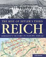 31311 - Bishop, C. - Rise of Hitler's Third Reich. Germany's victory in Europe1939-42