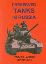 31312 - Larkum-Kinnear, T.-J. - Preserved Tanks in Russia