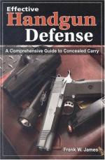 31322 - James, F.W. - Effective Handgun Defense. A comprehensive guide to concealed carry