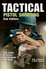 31336 - Lawrence-Pannone, E.-M. - Tactical Pistol Shooting 2nd ed. Your Guide to Tactics and Techniques that Work 2nd Ed.