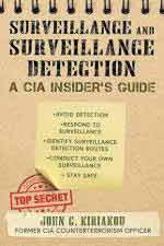 31474 - Kiriakou, J.C. - Surveillance and Surveillance Detection. A CIA insider's guide