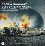 31523 - Warner, O. - Storia mondiale dei conflitti navali. 1571-1944: da Lepanto alla riconquista americana del Pacifico