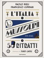 31594 - Mieli-Cundari, P.-F. - Italia di Mussolini in 50 ritratti 1919-1945 (L')