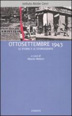 31678 - Melloni, A. cur - Ottosettembre 1943. Le storie e le storiografie