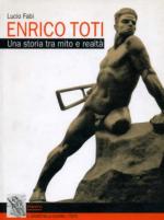 31741 - Fabi, L. - Enrico Toti. Una storia tra mito e realta'