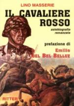 31762 - Masserie, L. - Cavaliere rosso. Autobiografia romanzata (Il)