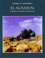 31769 - Santoponte, A. - El Alamein. Immagini Cronache Testimonianze