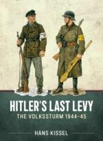 31780 - Kissel, H. - Hitler's Last Levy. The Volkssturm 1944-45