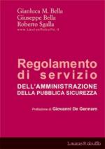 31796 - Bella-Bella-Sgalla, G.M.-G.-R. - Regolamento di servizio dell'amministrazione della pubblica sicurezza