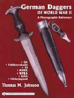 31833 - Johnson, T.M. - German Daggers of World War II - A Photographic Reference Volume 2 - SA - Feldherrnhalle - SS - NSKK - NPEA - RAD - Hitlerjugend