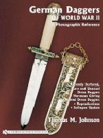 31835 - Johnson, T.M. - German Daggers of World War II - A Photographic Reference Volume 4 - Recently Surfaced Rare and Unusual Dress Daggers - Hermann Goring Bejeweled Dress Daggers - Reproductions - Solingen Update