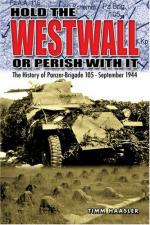 31844 - Haasler, T. - Hold the Westwall or perish with it. The History of Panzer-Brigade 105 - September 1944