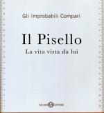 31878 - Improbabili compari, Gli - Pisello. La vita vista da lui (Il)