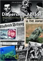 31951 - Von Gartzen-Sasse, L.-S. - Dispersi negli abissi. Da Saint-Exupery ad Amundsen le vicende degli aviatori scomparsi nel nulla