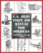 32099 - US Department of the Army,  - US Army First Aid Manual for Soldiers