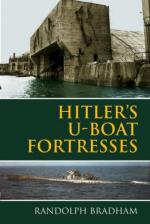 32104 - Bradham, R. - Hitler's U-Boat Fortresses