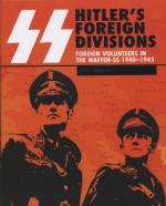 32175 - Bishop, C. - SS: Hitler's Foreign Divisions. Foreign Volunteers in the Waffen-SS 1940-1945