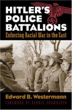 32178 - Westermann, E.B. - Hitler's Police Battalions. Enforcing Racial War in the East