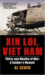 32194 - Sever, A. - Xin Loi, Viet Nam. Thirty-one Months of War: A Soldier's Memoir