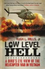 32196 - Mills, H.L. Jr - Low Level Hell. A Bird's Eye View of the Helicopter War in Vietnam