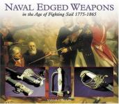 32220 - Wolfe, S.C. - Naval Edged Weapons in the Age of Fighting Sail 1775-1865