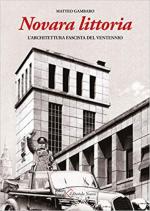 32227 - Gambaro, M. - Novara littoria. L'architettura fascista del Ventennio