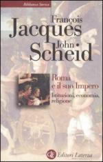 32237 - Scheid, J.J. - Roma e il suo impero. Istituzioni, economia, religione