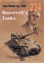 32242 - Ledwoch, J. - No 234 Roosevelt's Tanks (Tank Power Vol XVII) ENGLISH