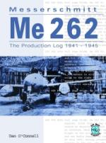 32277 - O'Connell, D. - Messerschmitt Me 262. The Production Log 1941-1945. Prototypes, Test Aircrafts, Day Fighters, Bombers, Night Fighters