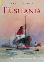 32278 - Sauder, E. - RMS Lusitania. The Ship and Her Record