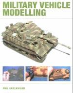 32374 - Greenwood, T. - Military Vehicle Modelling