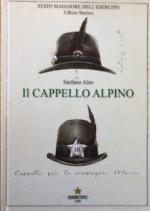 32381 - Ales, S. - Cappello alpino dalle origini ai nostri giorni (Il)