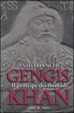 32412 - Bianchi, V. - Gengis Khan. Il principe dei nomadi