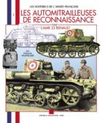 32572 - Vauviller, F. - Materiels de l'Armee Francaise 01: Automitrailleuses de Reconnaissance Tome 1: L'AMR 33 Renault