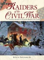 32660 - Pritchard, R.A..Jr - Raiders of the Civil War. Untold Stories of Actions Behind the Lines