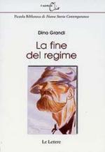 32687 - Grandi, D. - Fine del regime (La)