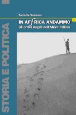 32699 - Randazzo, A. - In Africa andammo. Gli orrori negati dell'Africa italiana