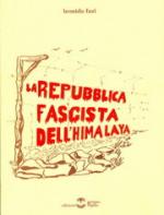 32728 - Fazi, L. - Repubblica fascista dell'Himalaya (La)