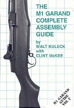 32814 - Kuleck-McKee, W.-C. - M1 Garand Complete Assembly Guide (The)