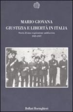 32832 - Giovana, M. - Giustizia e liberta' in Italia. Storia di una cospirazione antifascista 1929-1937