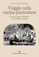 32920 - Avondo, G.V. - Viaggio nella cucina piemontese. Storie di piatti, alimenti, personaggi e luoghi