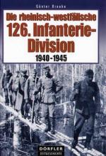 32944 - Braake, G. - Rheinisch-westfaelische 126. Infanterie-Division 1940-1945 (Die)